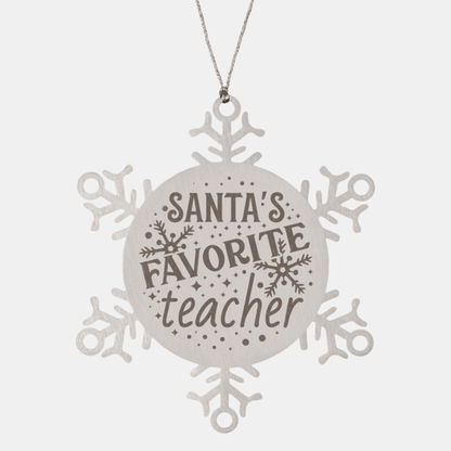 Teacher Gift, Santa's Favorite Teacher, Santa is Watching, Snowflake Laser Engraved Steel Christmas Ornament, Funny Gifts, Novelty Gifts for Men, Women, Coworkers, Keepsake Teacher Ornament