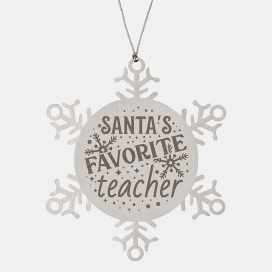 Teacher Gift, Santa's Favorite Teacher, Santa is Watching, Snowflake Laser Engraved Steel Christmas Ornament, Funny Gifts, Novelty Gifts for Men, Women, Coworkers, Keepsake Teacher Ornament
