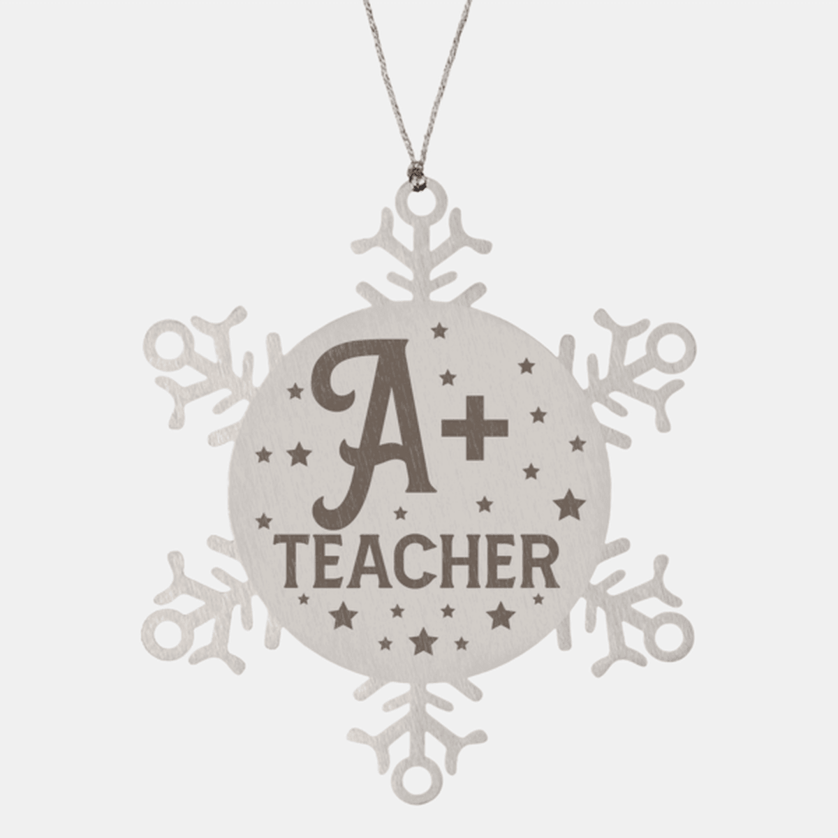 Teacher Ornament - A Plus Teacher - Stainless Steel Laser-engraved Snowflake Ornament – Durable, Shatterproof Seasonal Decor