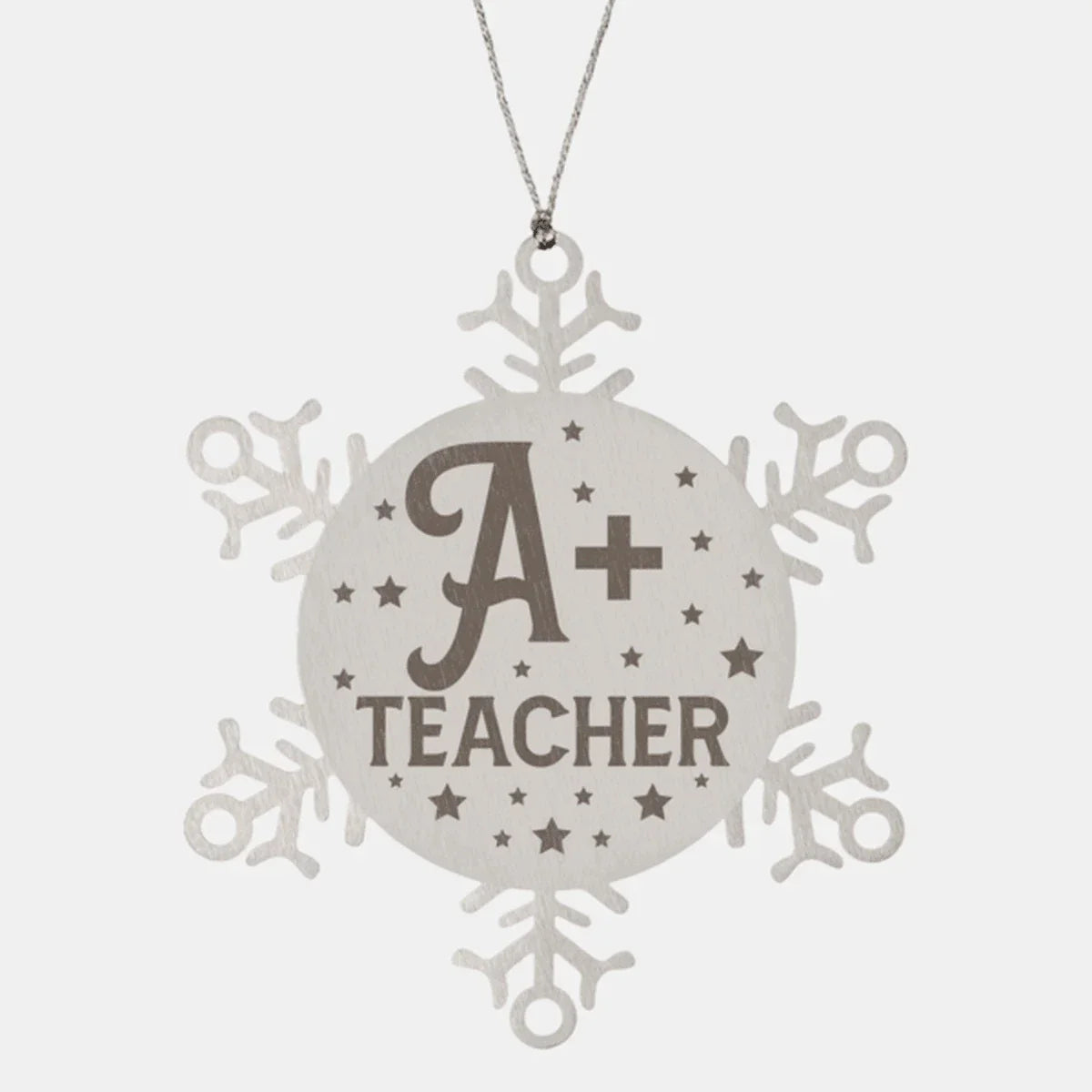 Teacher Ornament - A Plus Teacher - Stainless Steel Laser-engraved Snowflake Ornament – Durable, Shatterproof Seasonal Decor