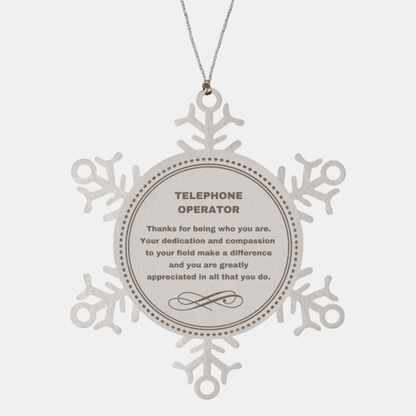 Telephone Operator Snowflake Ornament - Thanks for being who you are - Birthday Christmas Jewelry Gifts Coworkers Colleague Boss