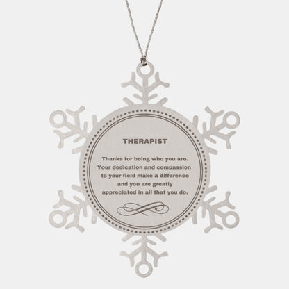 Therapist Snowflake Ornament - Thanks for being who you are - Birthday Christmas Jewelry Gifts Coworkers Colleague Boss