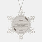 To My Father Gifts, Never give up no matter what, Inspirational Father Snowflake Ornament, Encouragement Birthday Christmas Unique Gifts For Father