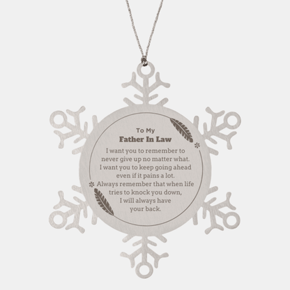 To My Father In Law Gifts, Never give up no matter what, Inspirational Father In Law Snowflake Ornament, Encouragement Birthday Christmas Unique Gifts For Father In Law
