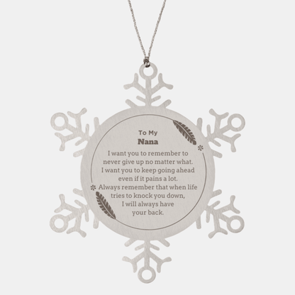 To My Nana Gifts, Never give up no matter what, Inspirational Nana Snowflake Ornament, Encouragement Birthday Christmas Unique Gifts For Nana