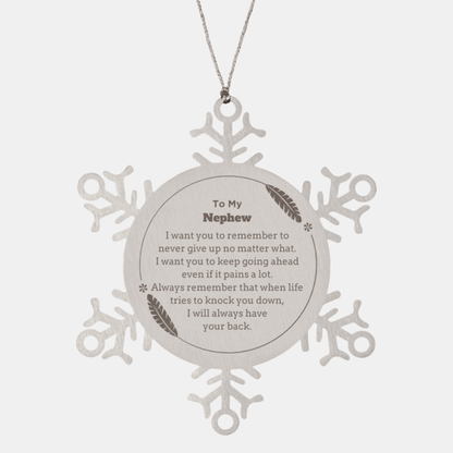 To My Nephew Gifts, Never give up no matter what, Inspirational Nephew Snowflake Ornament, Encouragement Birthday Christmas Unique Gifts For Nephew