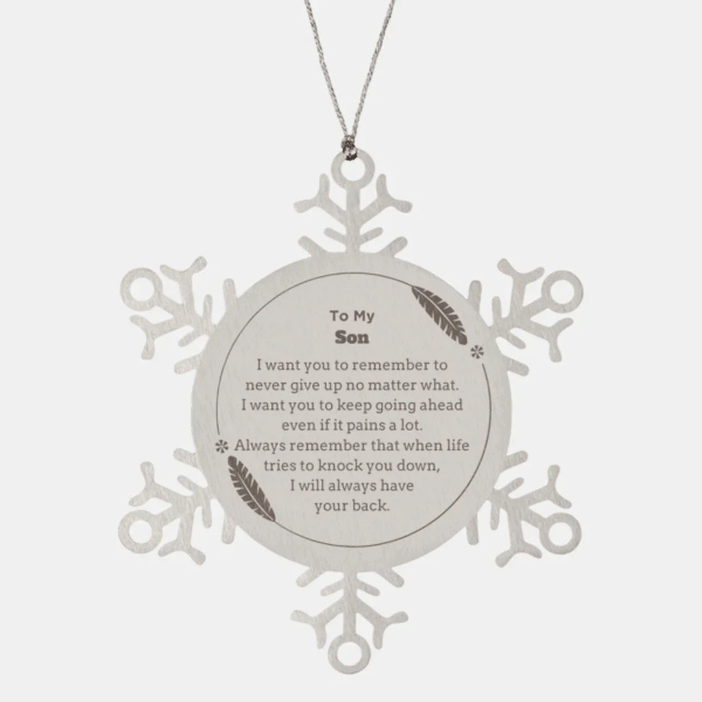To My Son Gifts, Never give up no matter what, Inspirational Son Snowflake Ornament, Encouragement Birthday Christmas Unique Gifts For Son
