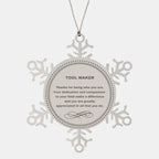 Tool Maker Snowflake Ornament - Thanks for being who you are - Birthday Christmas Jewelry Gifts Coworkers Colleague Boss