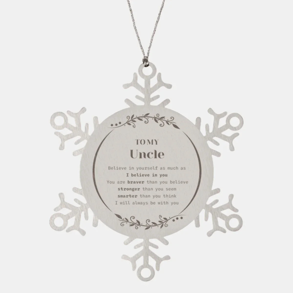 Uncle Snowflake Ornament Gifts, To My Uncle You are braver than you believe, stronger than you seem, Inspirational Gifts For Uncle Ornament, Birthday, Christmas Gifts For Uncle Men Women
