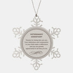 Veterinary Assistant Snowflake Ornament - Thanks for being who you are - Birthday Christmas Jewelry Gifts Coworkers Colleague Boss