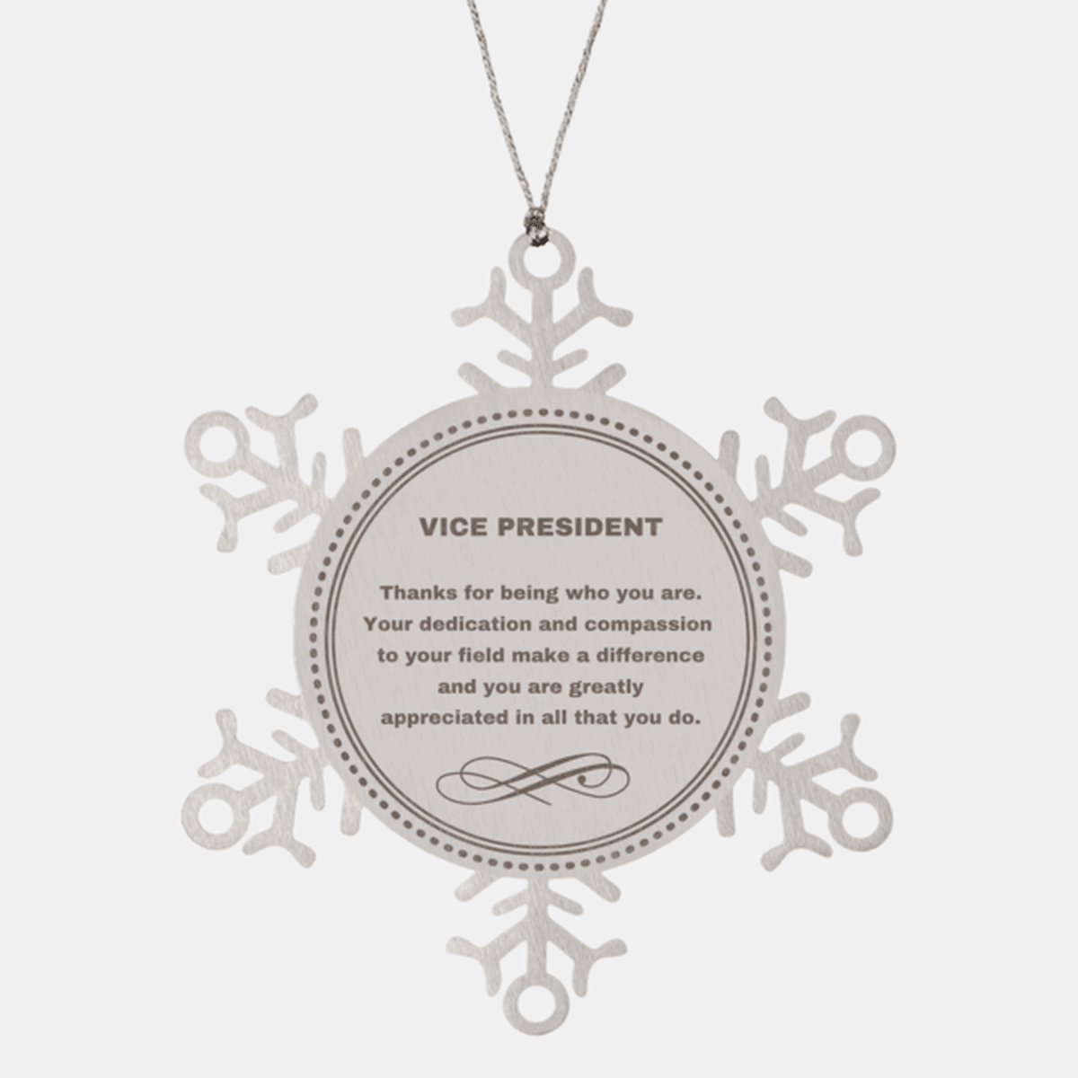 Vice President Snowflake Ornament - Thanks for being who you are - Birthday Christmas Jewelry Gifts Coworkers Colleague Boss