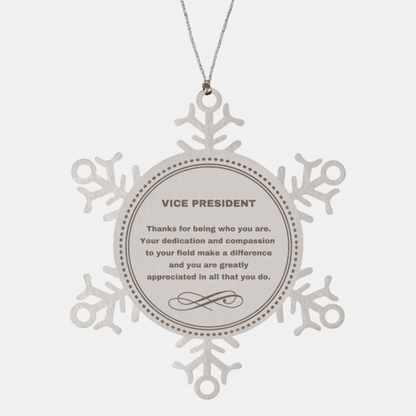 Vice President Snowflake Ornament - Thanks for being who you are - Birthday Christmas Jewelry Gifts Coworkers Colleague Boss