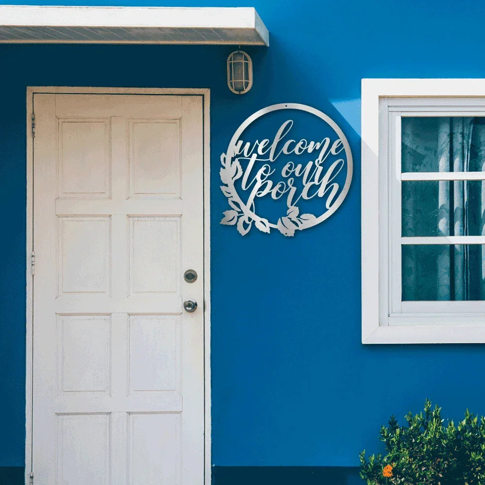 Welcome to Our Porch Indoor Outdoor Steel Wall Sign