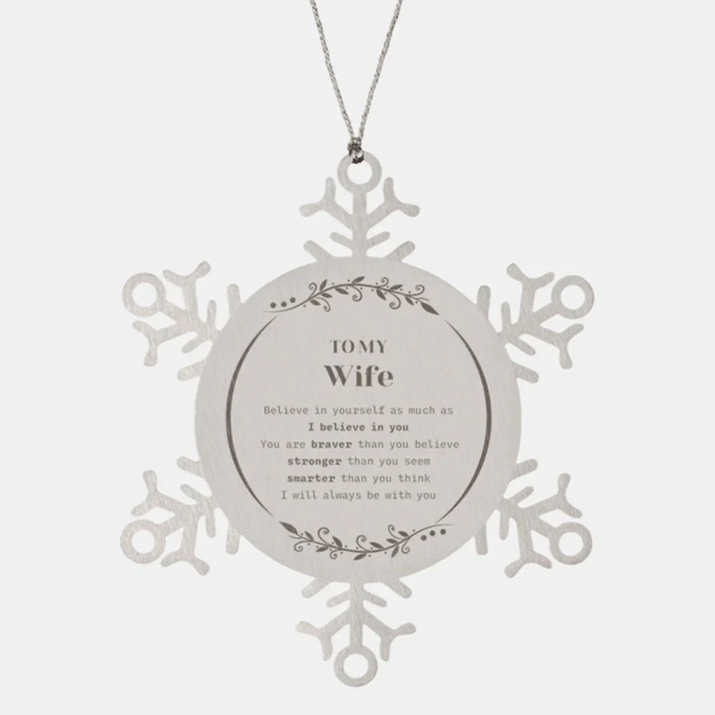 Wife Snowflake Ornament Gifts, To My Wife You are braver than you believe, stronger than you seem, Inspirational Gifts For Wife Birthday, Christmas Gifts