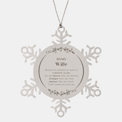 Wife Snowflake Ornament Gifts, To My Wife You are braver than you believe, stronger than you seem, Inspirational Gifts For Wife Birthday, Christmas Gifts