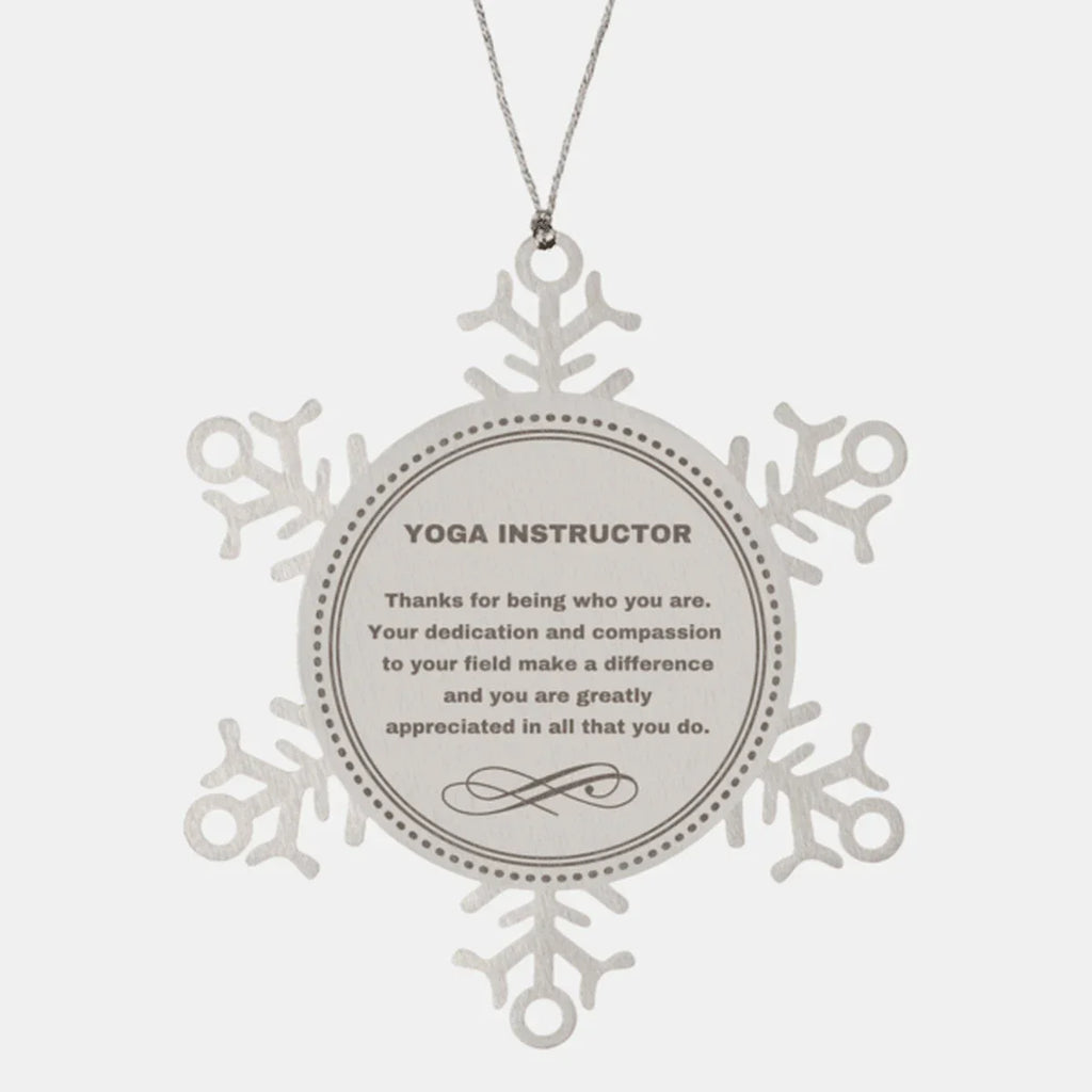 Yoga Instructor Snowflake Ornament - Thanks for being who you are - Birthday Christmas Jewelry Gifts Coworkers Colleague Boss