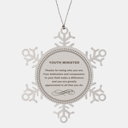 Youth Minister Snowflake Ornament - Thanks for being who you are - Birthday Christmas Jewelry Gifts Coworkers Colleague Boss - Mallard Moon Gift Shop