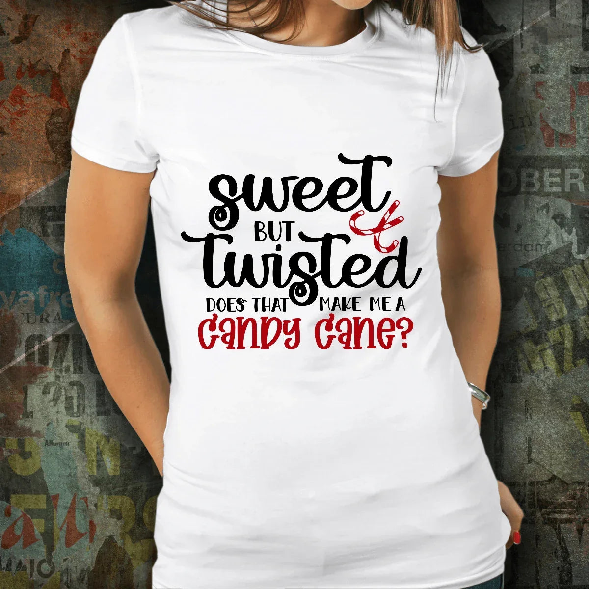 Funny Holiday Tee Shirt - Sweet but Twisted Does that make me a Candy Cane