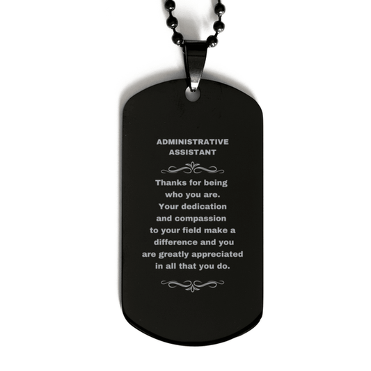 Administrative Assistant Black Dog Tag Engraved Necklace - Thanks for being who you are - Birthday Christmas Jewelry Gifts Coworkers Colleague Boss - Mallard Moon Gift Shop