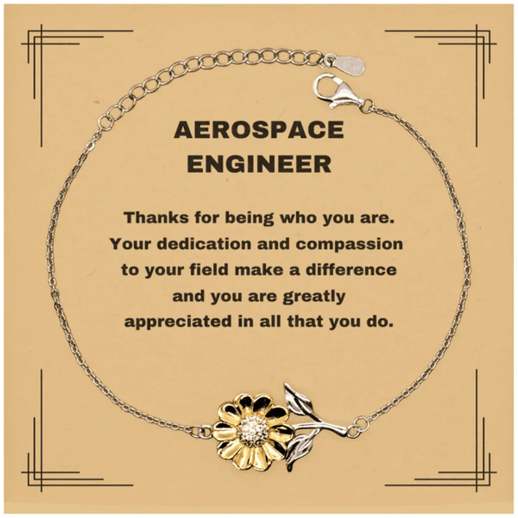 Aerospace Engineer Sunflower Bracelet - Thanks for being who you are - Birthday Christmas Jewelry Gifts Coworkers Colleague Boss