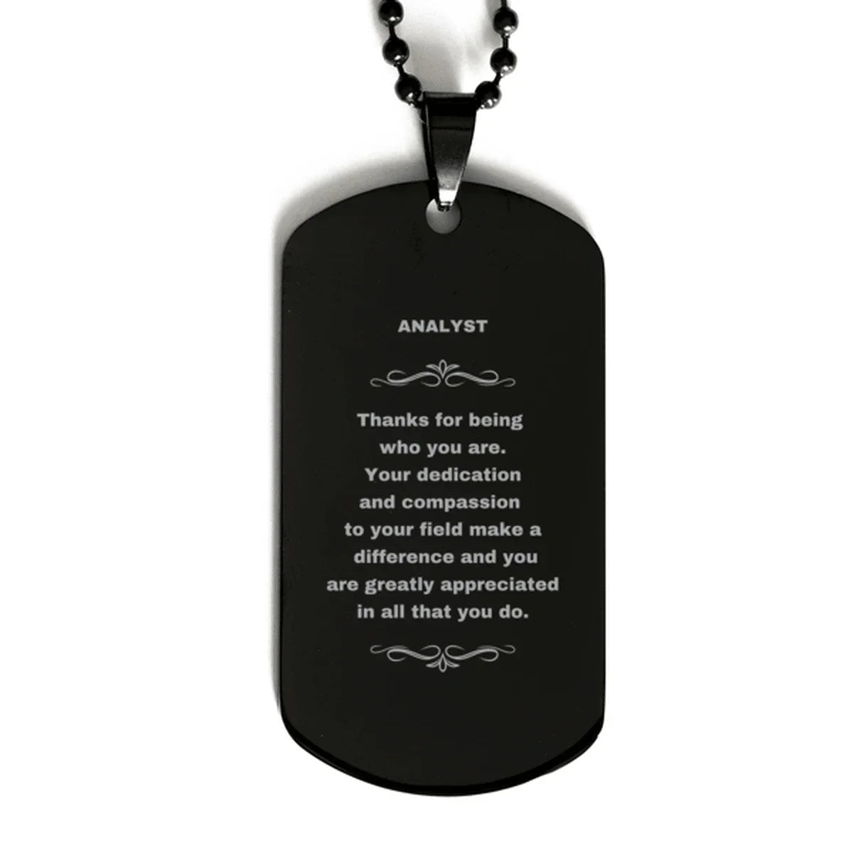 Analyst Black Dog Tag Engraved Necklace -Thanks for being who you are - Birthday Christmas Jewelry Gifts Coworkers Colleague Boss