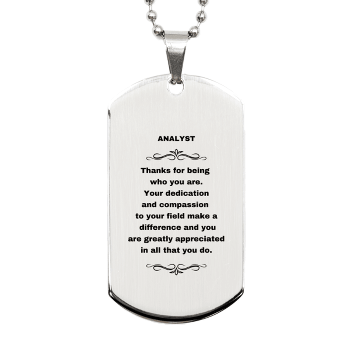 Analyst Silver Dog Tag Engraved Necklace - Thanks for being who you are - Birthday Christmas Jewelry Gifts Coworkers Colleague Boss - Mallard Moon Gift Shop