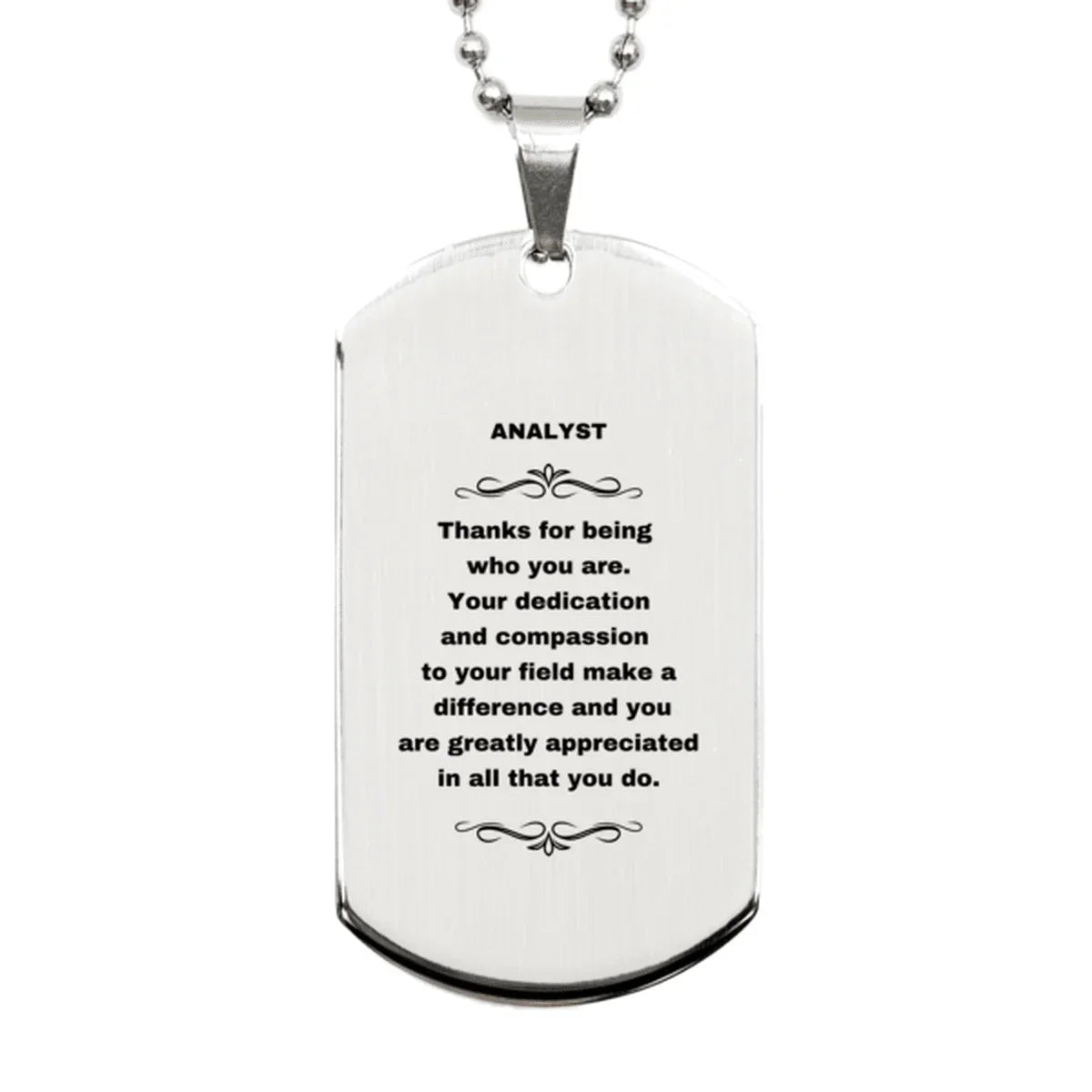 Analyst Silver Dog Tag Engraved Necklace - Thanks for being who you are - Birthday Christmas Jewelry Gifts Coworkers Colleague Boss