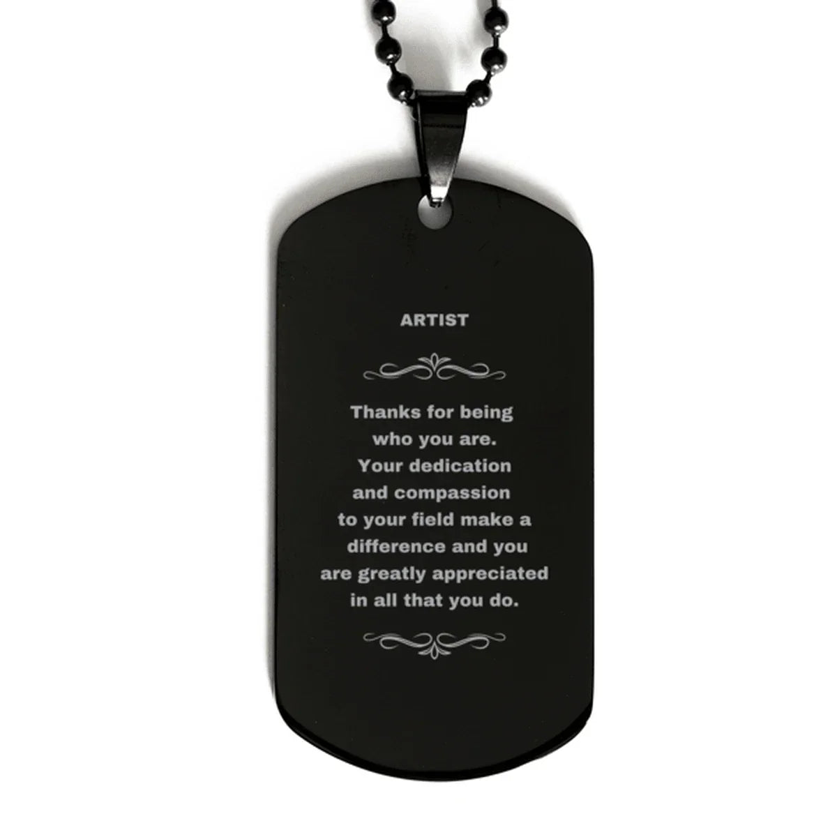 Artist Black Dog Tag Engraved Necklace - Thanks for being who you are - Birthday Christmas Jewelry Gifts Coworkers Colleague Boss