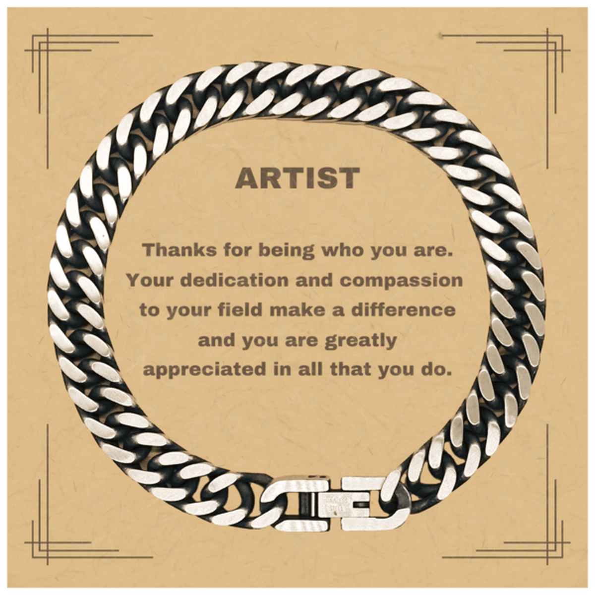 Artist Cuban Link Chain Bracelet - Thanks for being who you are - Birthday Christmas Jewelry Gifts Coworkers Colleague Boss - Mallard Moon Gift Shop
