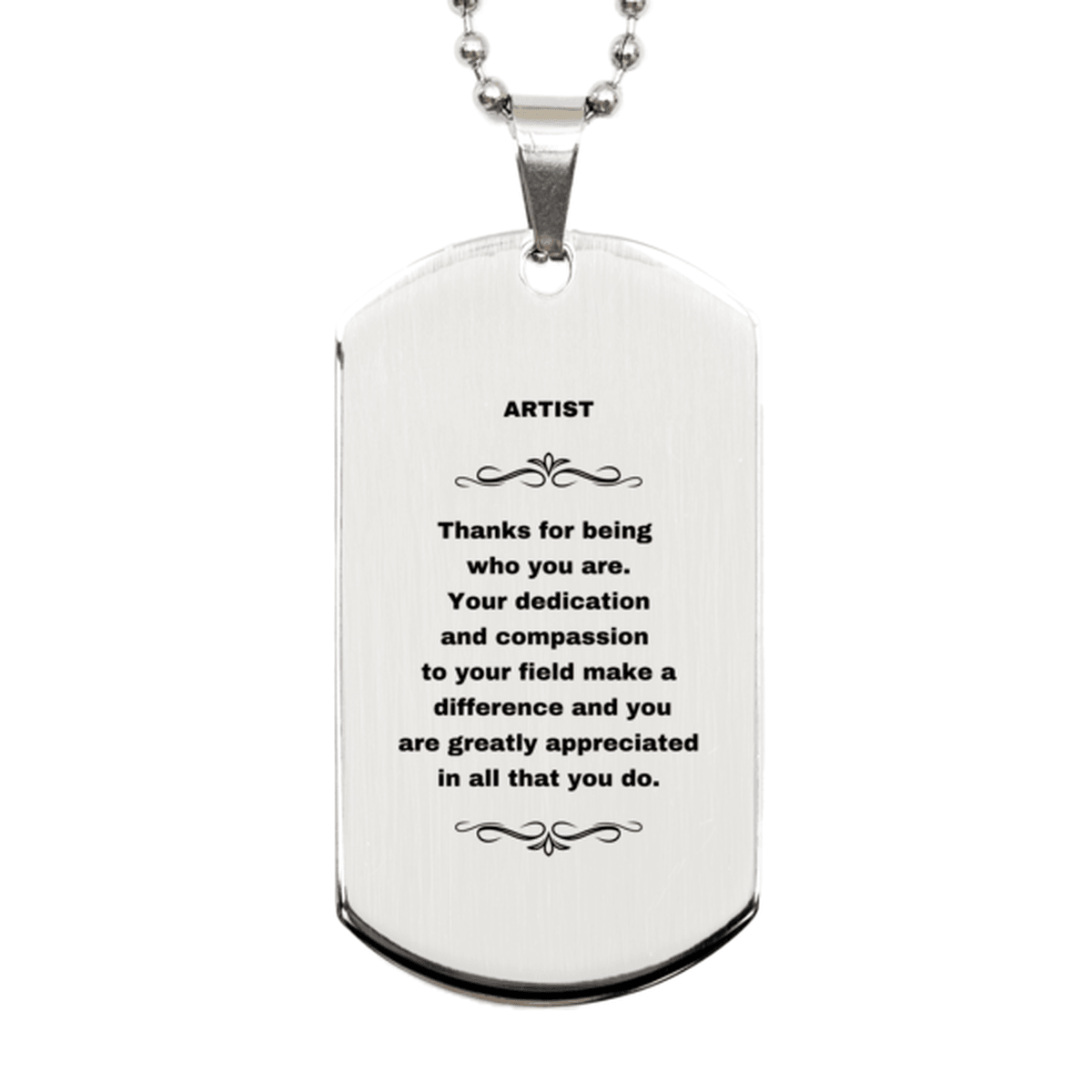 Artist Silver Dog Tag Engraved Necklace - Thanks for being who you are - Birthday Christmas Jewelry Gifts Coworkers Colleague Boss - Mallard Moon Gift Shop