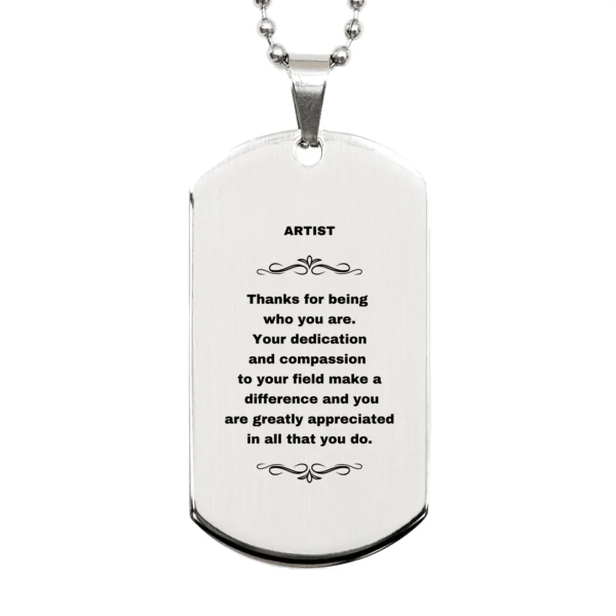 Artist Silver Dog Tag Engraved Necklace - Thanks for being who you are - Birthday Christmas Jewelry Gifts Coworkers Colleague Boss
