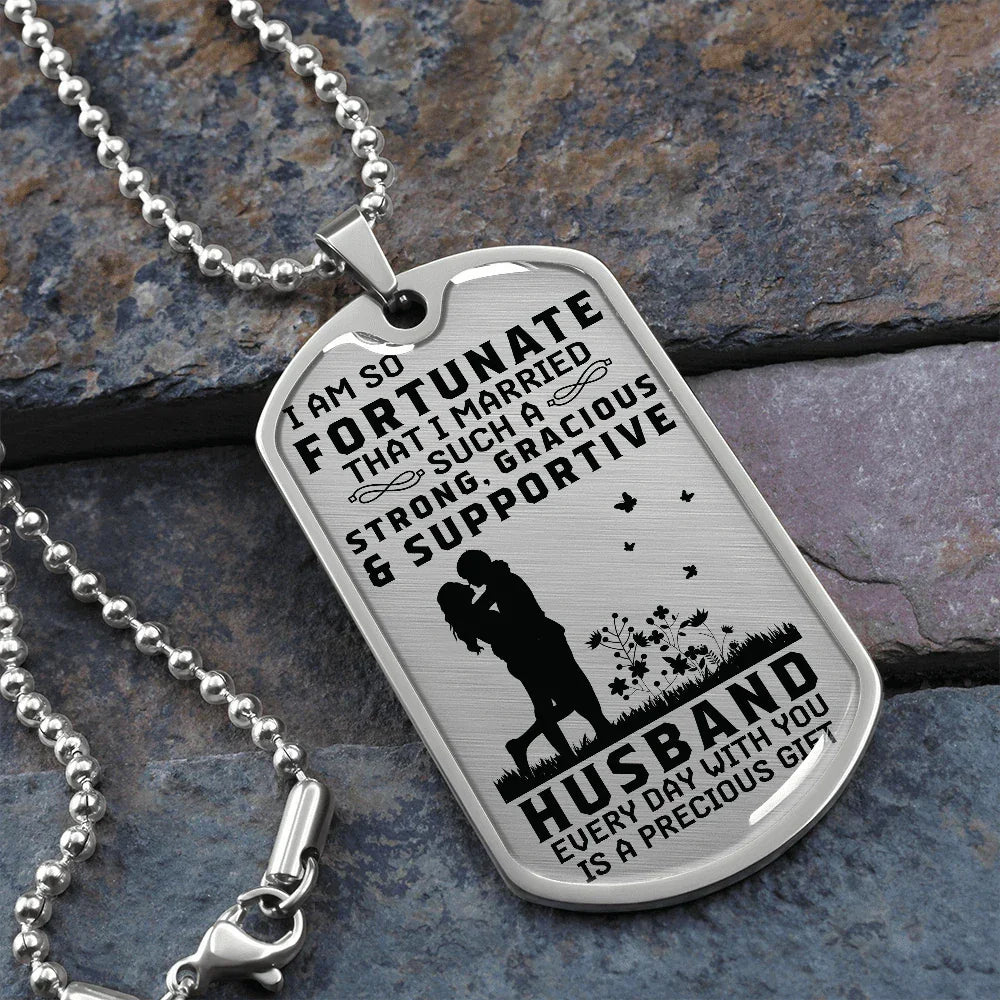 Gift for Husband - Dog Tag Pendant Necklace - Precious Gift