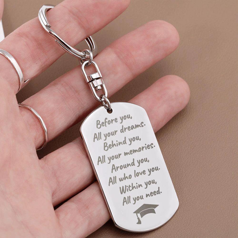 Graduation Gift - Before You All Your Dreams - Engraved Keychain