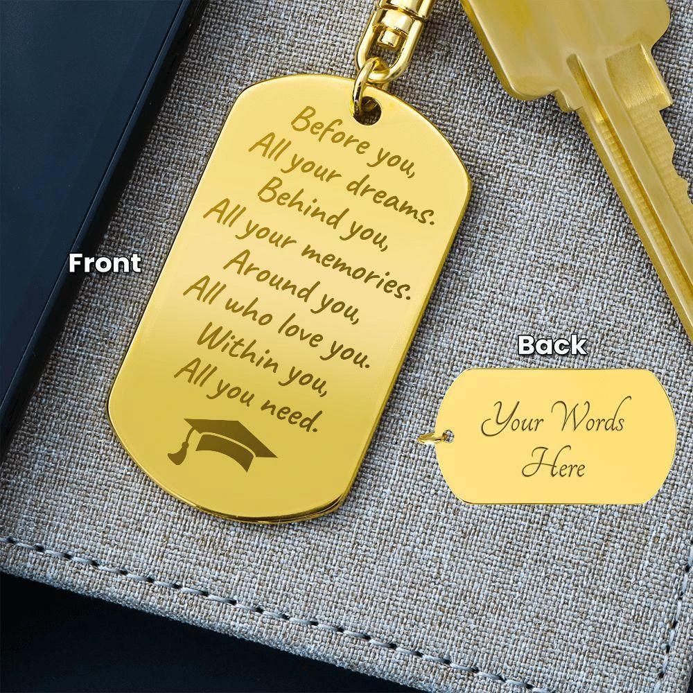 Graduation Gift - Before You All Your Dreams - Engraved Keychain