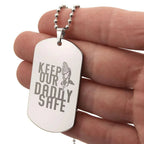 Father Gift - Keep Our Daddy Safe Engraved Dog Tag Necklace