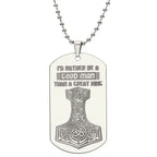 Mjolnir Viking Engraved Dog Tag Necklace I'd Rather Be A Good Man Than A Great King