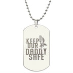 Father Gift - Keep Our Daddy Safe Engraved Dog Tag Necklace