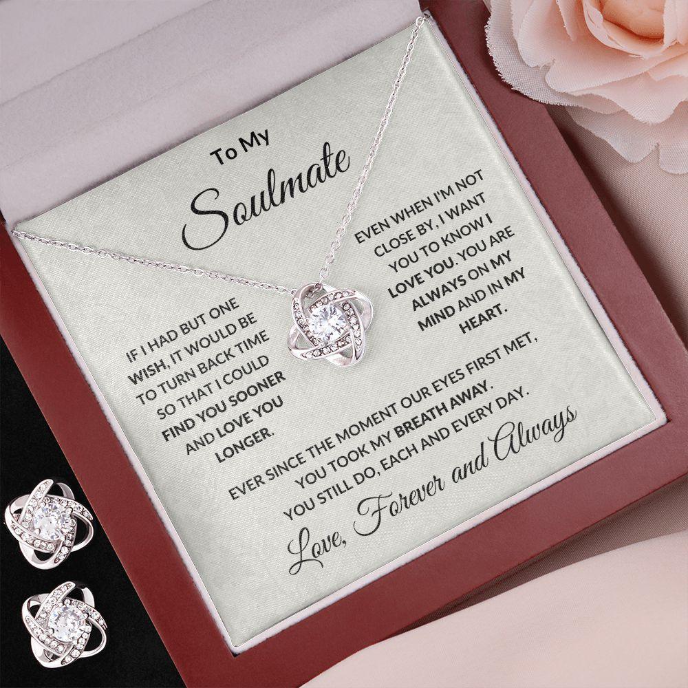 To My Soulmate Find You Sooner Love You Longer Necklace Earring Set - Mallard Moon Gift Shop