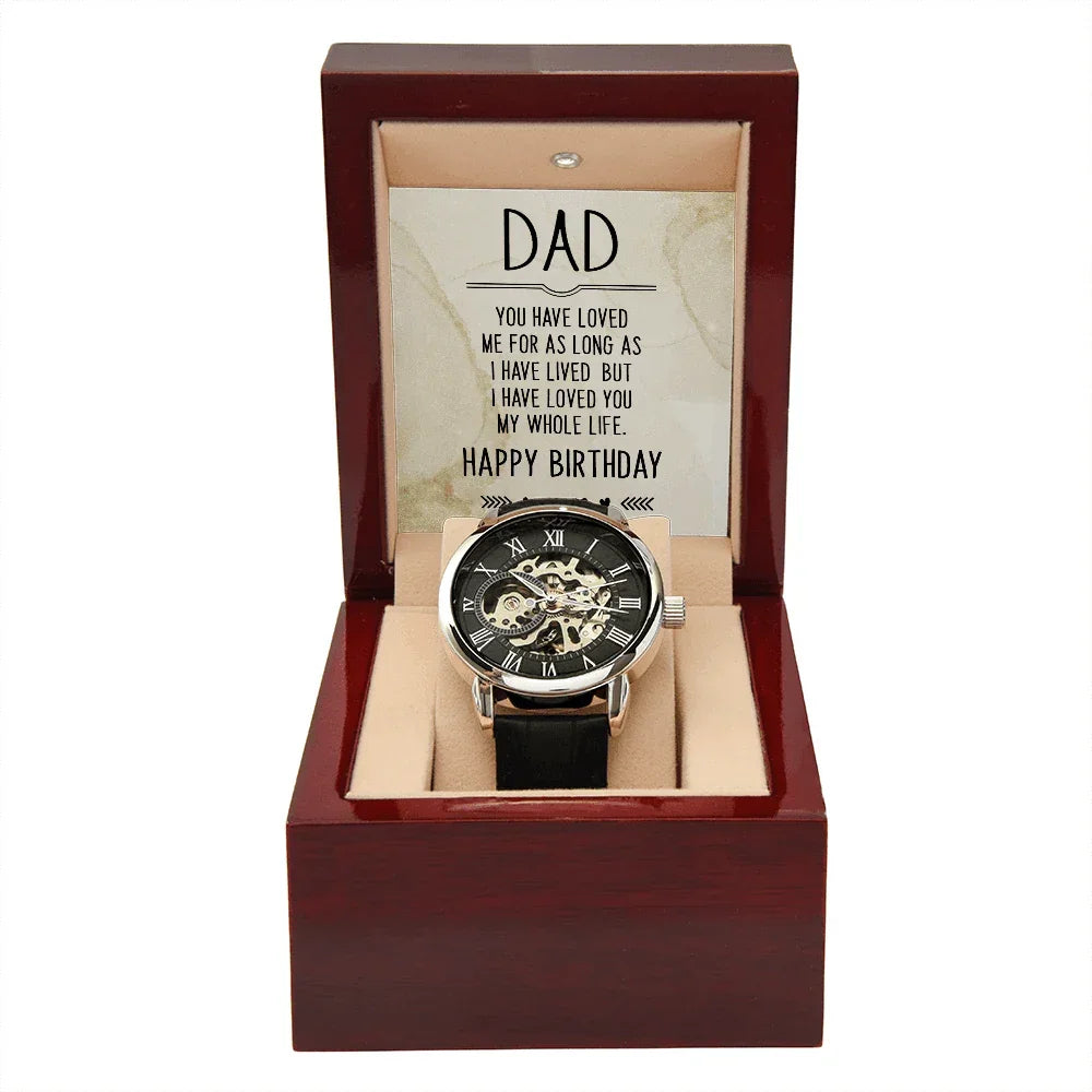 Dad Birthday Gift Openwork Watch - I Have Loved You My Whole Life