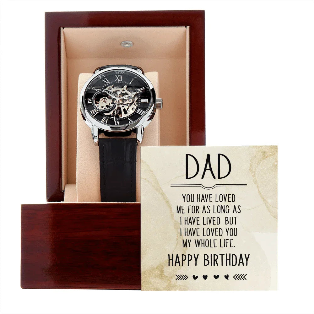 Dad Birthday Gift Openwork Watch - I Have Loved You My Whole Life
