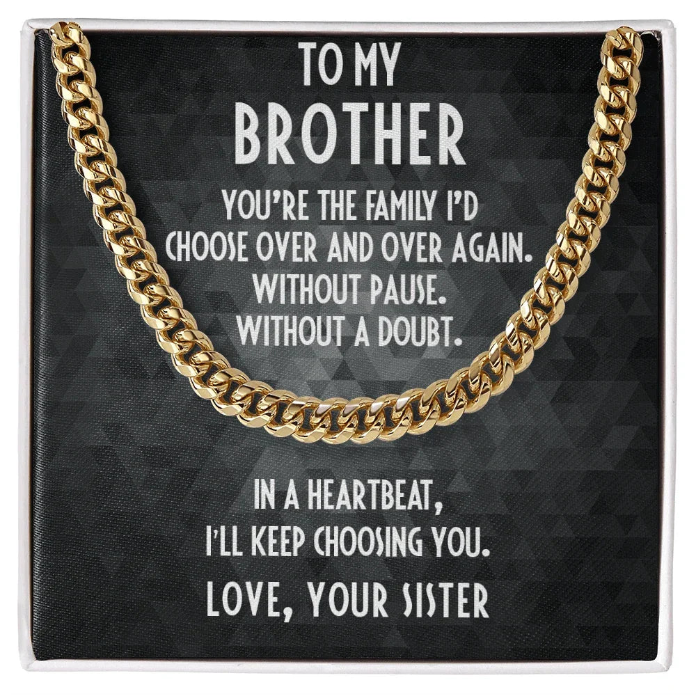 Gift For Brother From Sister Cuban Link Chain Necklace - I Choose You