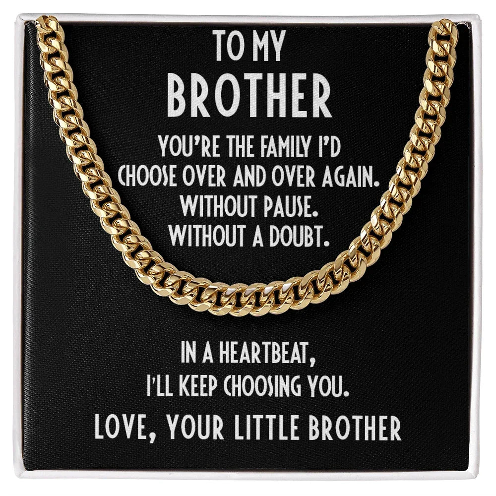 Brother Gift from Little Brother Cuban Link Chain Necklace - I Choose You