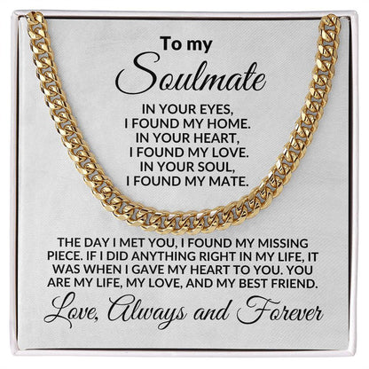 To My Soulmate I Found My Love Cuban Chain Link Necklace with Message Card and Gift Box - Mallard Moon Gift Shop