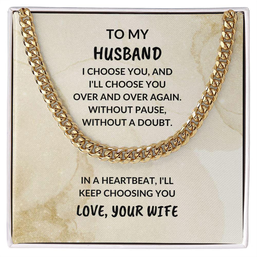 To My Husband - I Choose You - Cuban Chain Necklace