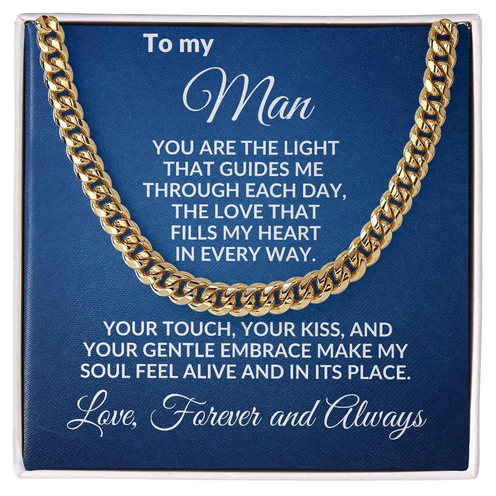 To My Man - You Make My Soul Feel Alive - Cuban Link Necklace with Message Card and Gift Box