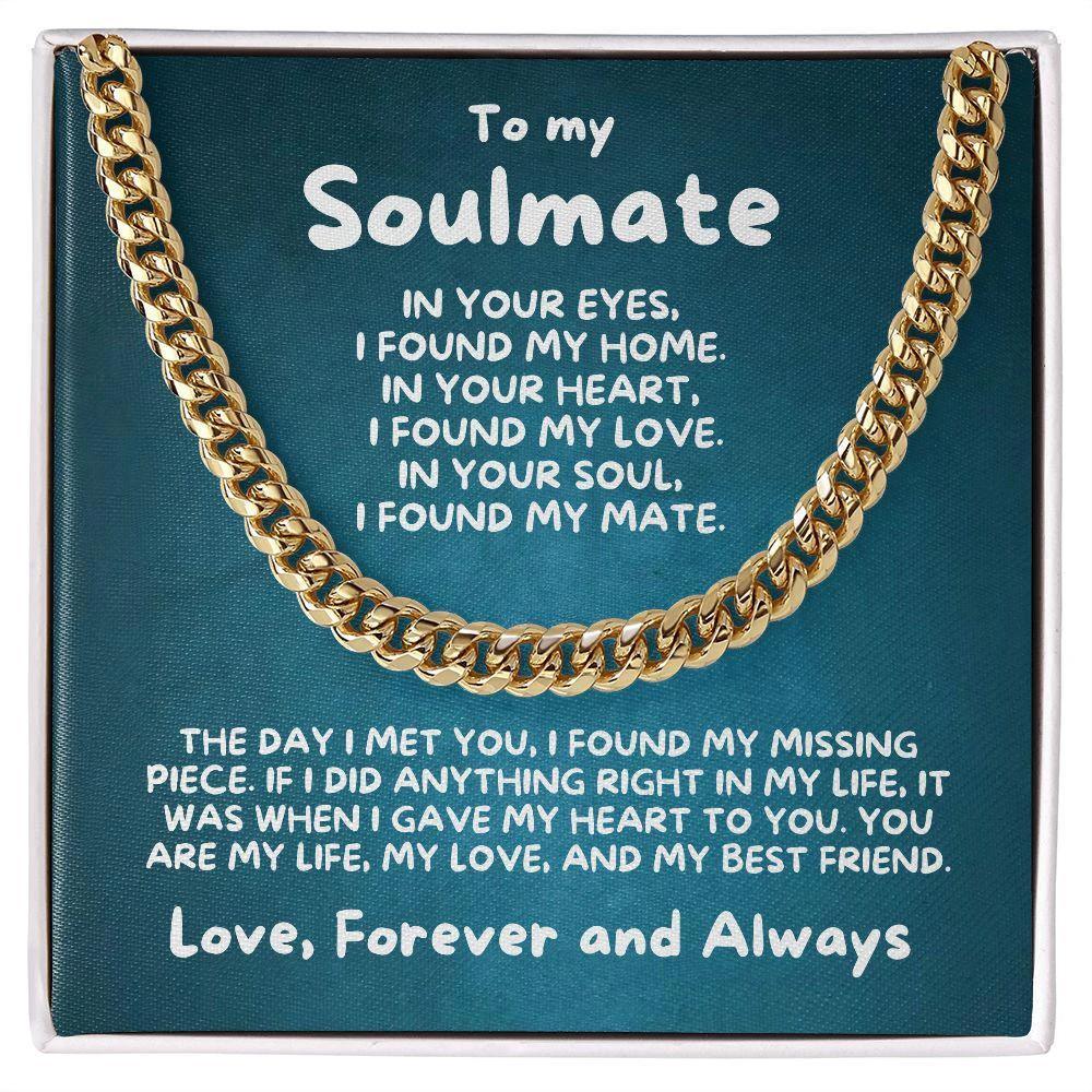 To My Soulmate - I Found My Missing Piece - Cuban Link Necklace