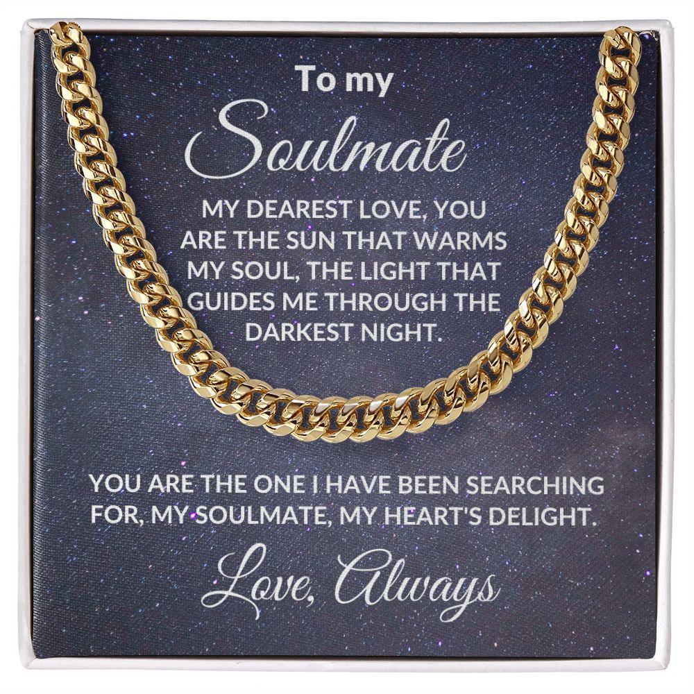 To My Soulmate, My Dearest Love - Cuban Link Chain Necklace with Romantic Message Card and Gift Box