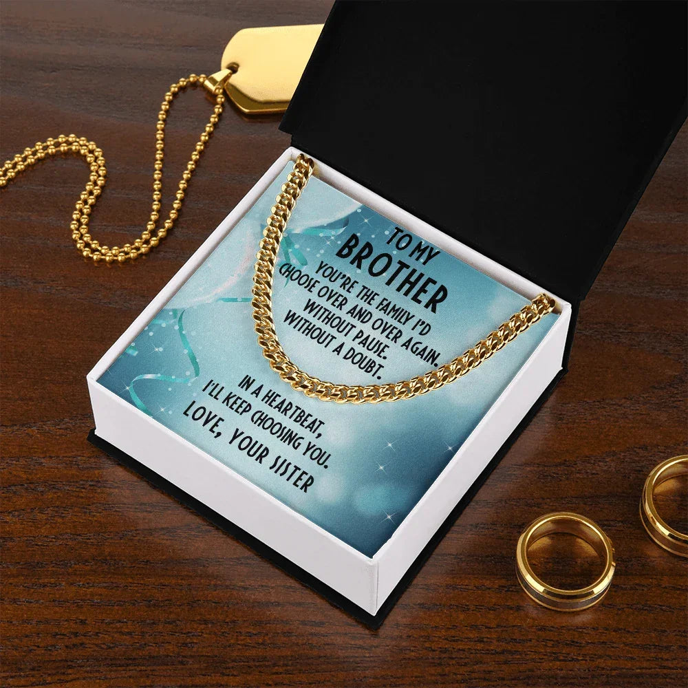 Brother Gift from Sister - I Choose You - Cuban Link Chain Necklace