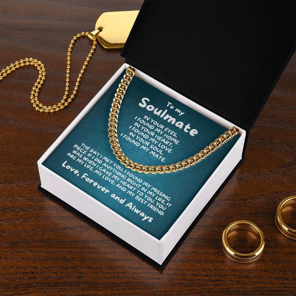 To My Soulmate - I Found My Missing Piece - Cuban Link Necklace