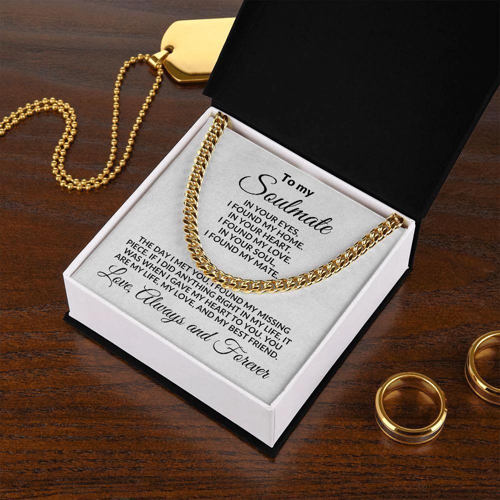 To My Soulmate I Found My Love Cuban Chain Link Necklace with Message Card and Gift Box
